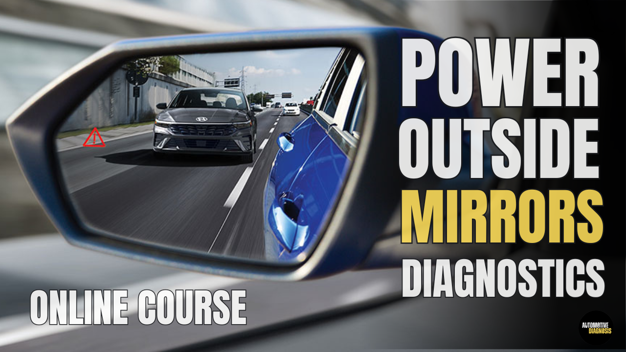 112- Power Outside Mirrors Diagnostics & Schematics Analysis