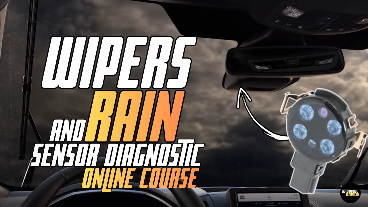 114- Wipers and Rain Sensor Diagnostic Online Course | Learn How to Diagnose It Like a Pro